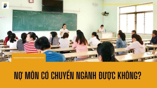 nợ môn có chuyển ngành được không