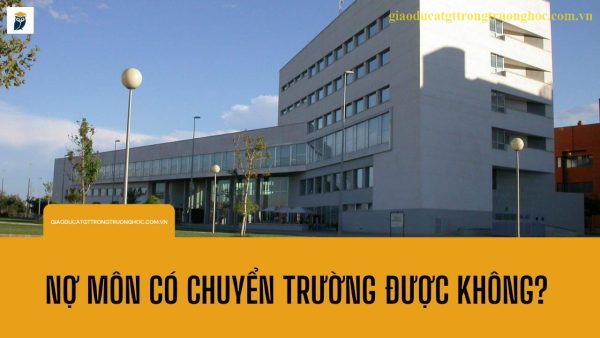 nợ môn có chuyển trường được không