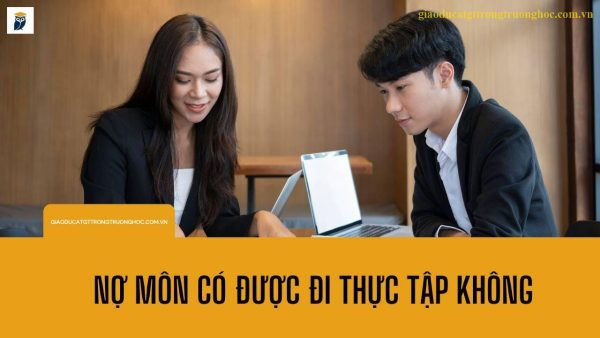 nợ môn có được đi thực tập không
